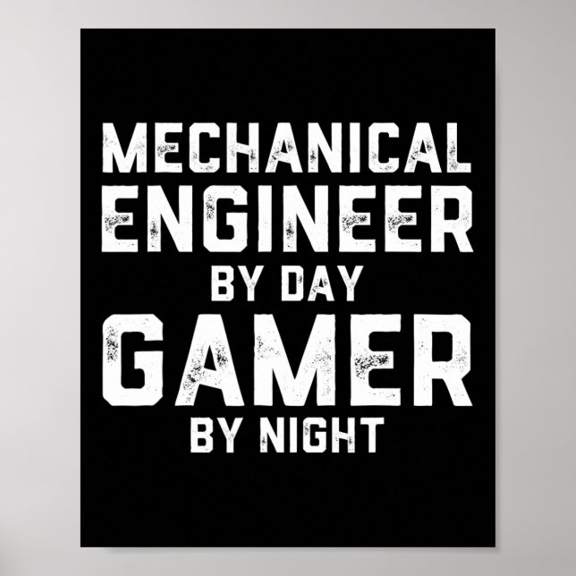 Mechanical Engineer By Day Gamer By Night Meme For Poster (Front)