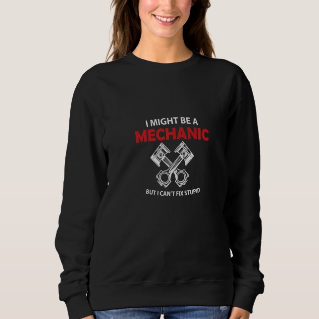 Mechanical Engineer Humour Sarcastic Quotes  Fan   Sweatshirt (Front)