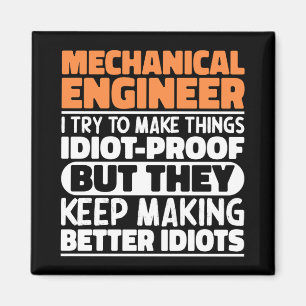 Mechanical Engineer I Try To Make Things Funny  Magnet