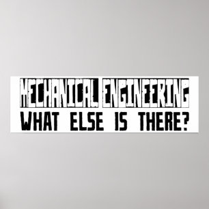 Mechanical Engineering What Else Is There? Poster
