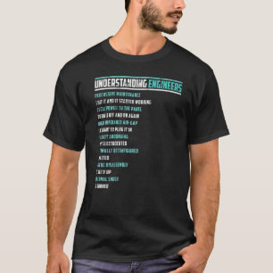 Mechanical Sarcastic Engineering Fun Understanding T-Shirt