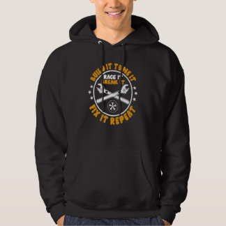 Mechanics  Build It Tune It Race It Cars  Wrenchs Hoodie