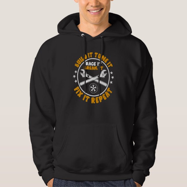 Mechanics  Build It Tune It Race It Cars  Wrenchs Hoodie (Front)