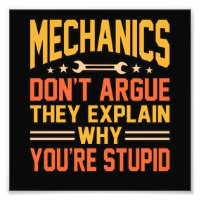 Mechanics Don't Argue Car Auto Mechanic Work Lover