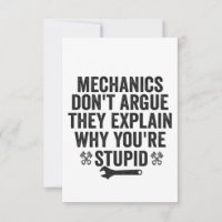 Mechanics Don't Argue They Explain why You're Gift