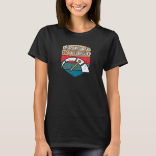 Mechanics Get You Lubricated Car Car Repair Auto T-Shirt
