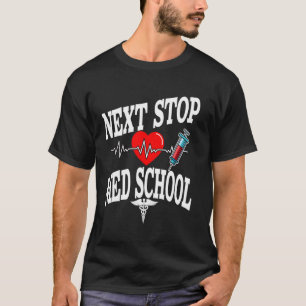 Med School Acceptance Medical Student Pre Med Futu T-Shirt
