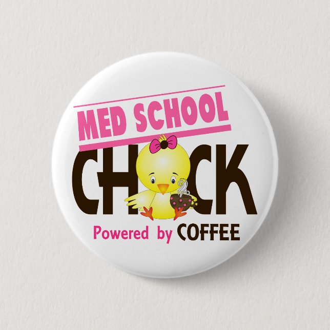 Med School Chick 4 6 Cm Round Badge (Front)