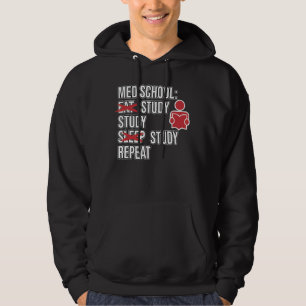 Med School Eat Study Sleep Medical Students Doctor Hoodie