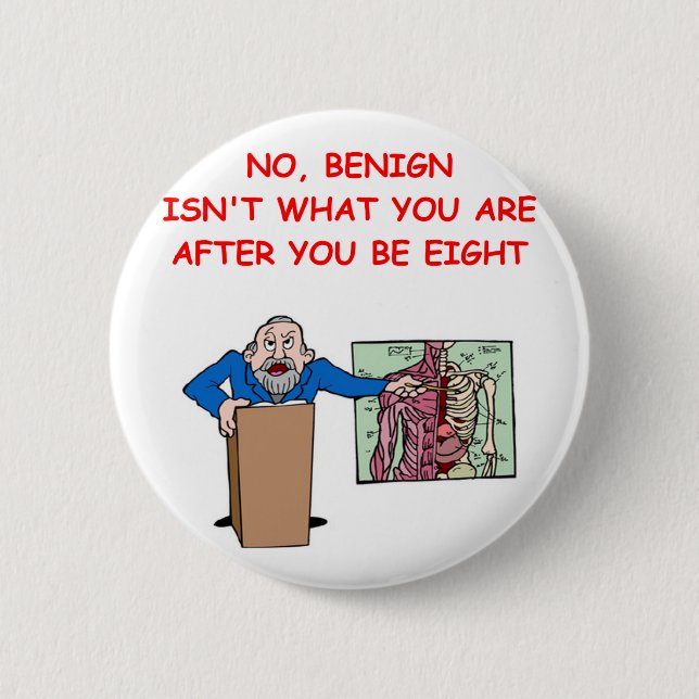 med school joke 6 cm round badge (Front)