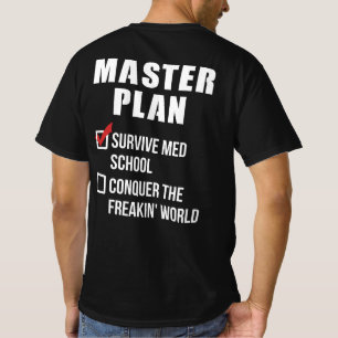 Med School Student Graduation Master Plan T-Shirt