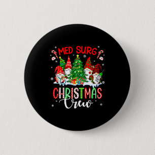 Med Surg Christmas Crew Group Gnomes Decorating Xm 6 Cm Round Badge