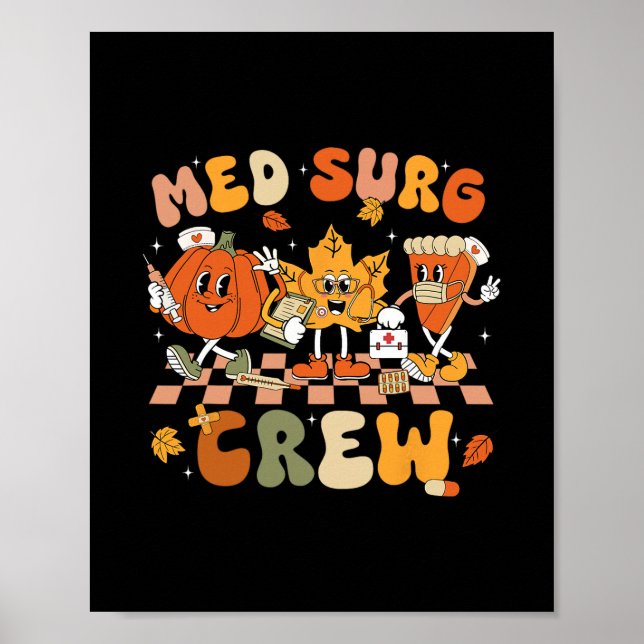 Med Surg Crew Pumpkin Pie Fall Leaf Thanksgiving N Poster (Front)