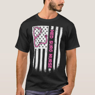 Med Surg Nurse American  USA Stethoscope Patriotic T-Shirt