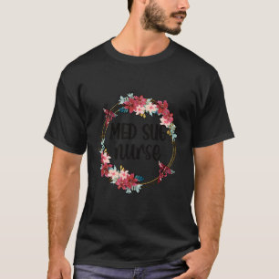 Med Surg Nurse Appreciation Medical-Surgical Nursi T-Shirt