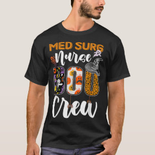 Med Surg Nurse Boo Crew Funny RN Halloween Matchin T-Shirt