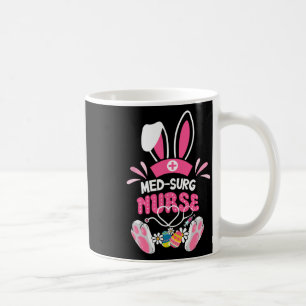 Med Surg Nurse Easter Bunny Medical Surgical Easte Coffee Mug