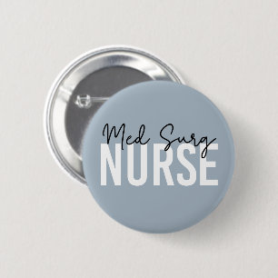 Med Surg Nurse   Medical-Surgical Nurse 6 Cm Round Badge