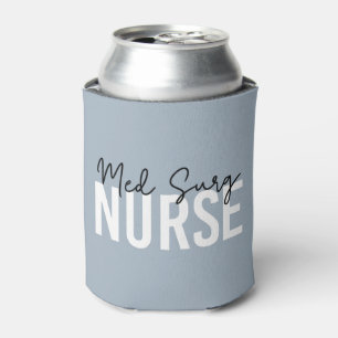 Med Surg Nurse   Medical-Surgical Nurse Can Cooler