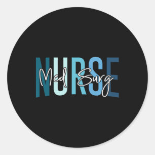 Med Surg Nurse Medical Surgical Nursing Emergency  Classic Round Sticker