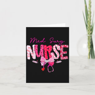 Med Surg Nurse Valentine's Day Stethoscope Coquett Card