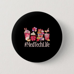 Med Tech Women Coffee Lovers Funny Valentine's Day 6 Cm Round Badge