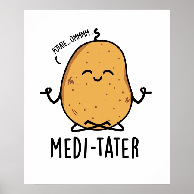 Medi-tater Funny Meditating Potato Pun  Poster (Front)