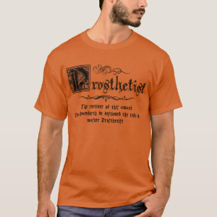 Mediaeval Master Prosthetist T-Shirt