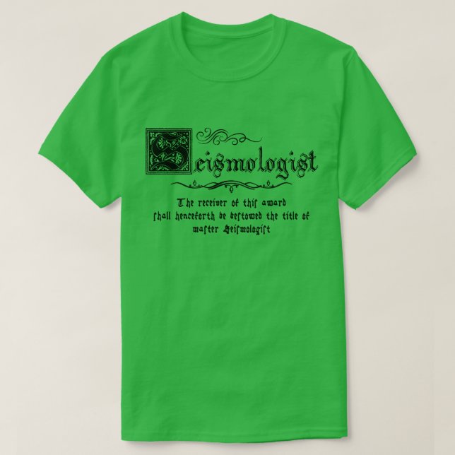 Mediaeval Master Seismologist T-Shirt (Design Front)