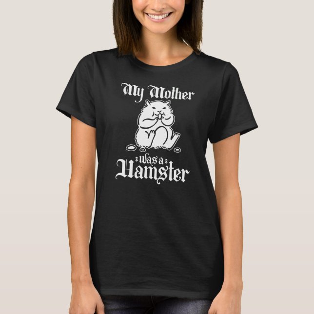 Mediaeval Renaissance Festival Hamster Quote Ren F T-Shirt (Front)