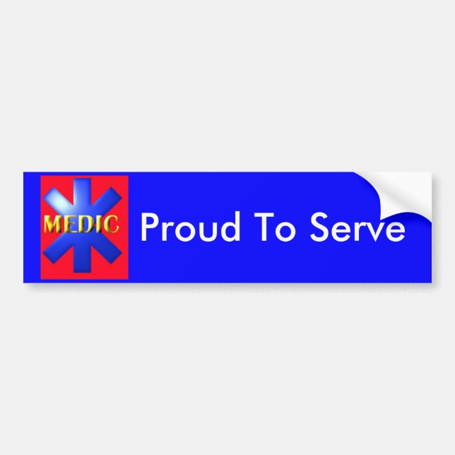 MEDIC, Proud To Serve Bumper Sticker (Front)