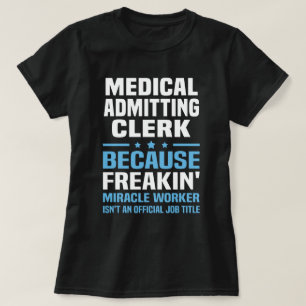 Medical Admitting Clerk T-Shirt
