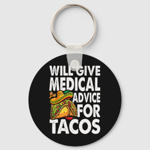 Medical Advice For Tacos Mexican Cinco De Mayo Doc Key Ring