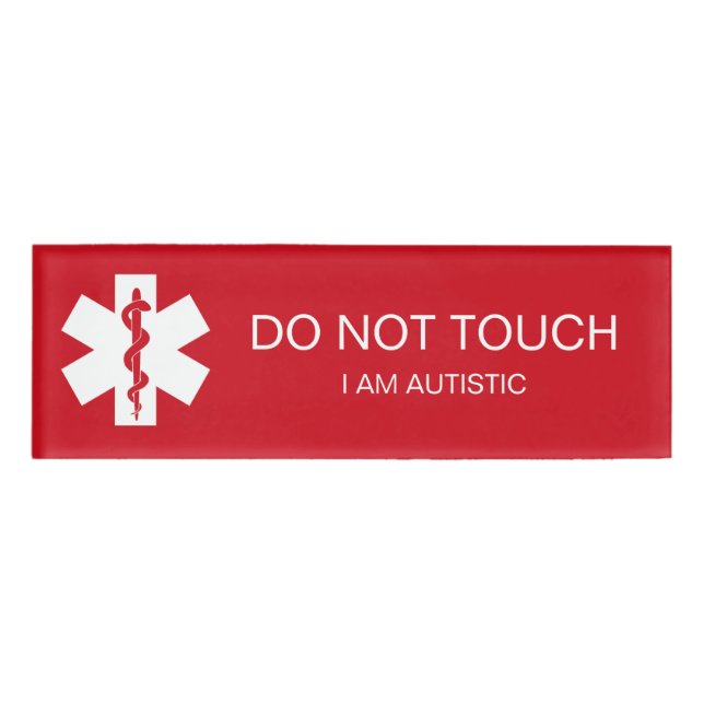 Medical alert name tag - DO NOT TOUCH - AUTISTIC (Front)