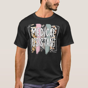 Medical Assistant Appreciation Med Assistant T-Shirt