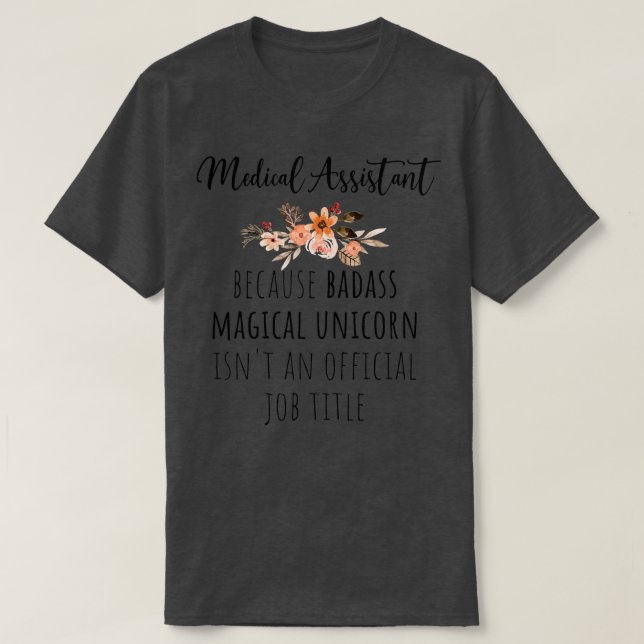 Medical Assistant Badass T-Shirt (Design Front)