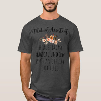 Medical Assistant Badass T-Shirt