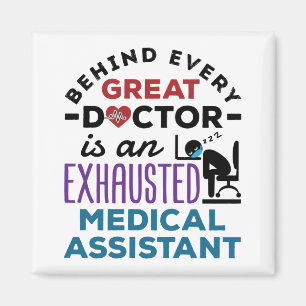 Medical Assistant Exhausted Funny Appreciation Magnet