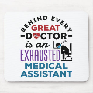 Medical Assistant Exhausted Funny Appreciation Mouse Mat
