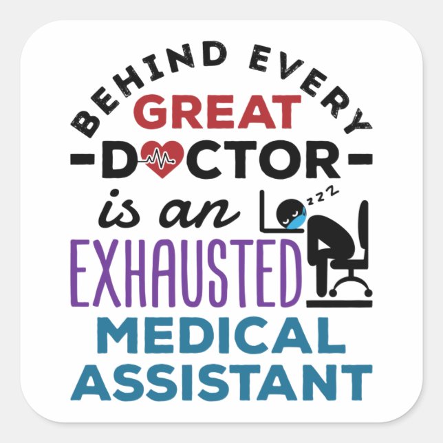 Medical Assistant Exhausted Funny Appreciation Square Sticker (Front)