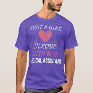 Medical Assistant Gifts Wife Girlfriend I Love My T-Shirt