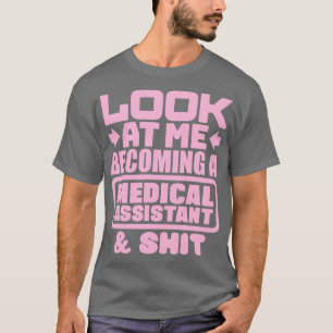 Medical Assistant Graduation 2 T-Shirt