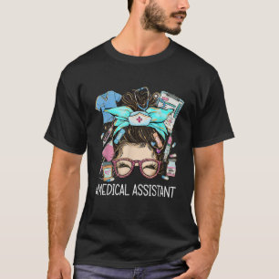 Medical Assistant MA CMA Nurse nursing messy bun d T-Shirt