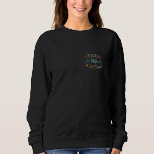 Medical Assistant MA CMA Nursing Doctor Assistant Sweatshirt