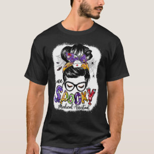 Medical Assistant Messy Bun Happy Halloween 1 T-Shirt