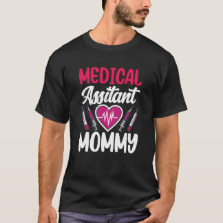 Medical Assistant Mommy Nursing Nurse Assistance J T-Shirt