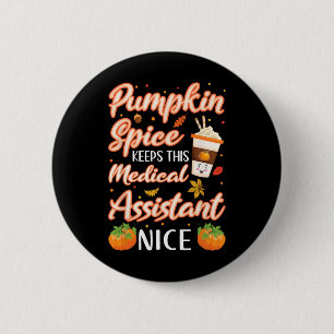 Medical Assistant Pumpkin Spice Latte Autumn Fall 6 Cm Round Badge