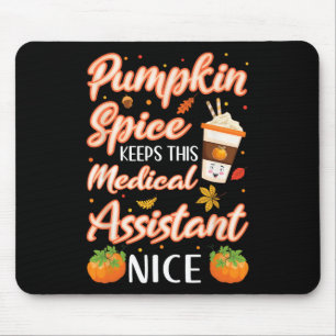 Medical Assistant Pumpkin Spice Latte Autumn Fall  Mouse Mat