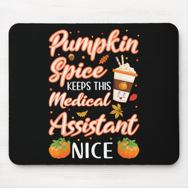 Medical Assistant Pumpkin Spice Latte Autumn Fall  Mouse Mat (Front)