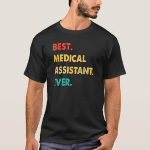 Medical Assistant Retro Best Medical Assistant Eve T-Shirt